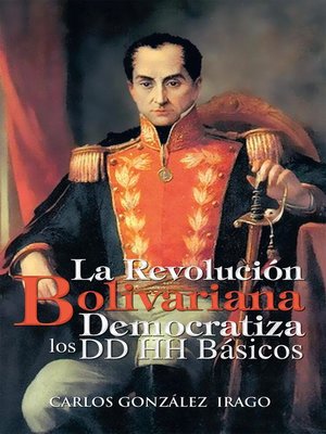 cover image of La Revolución Bolivariana Democratiza Los Dd Hh Básicos